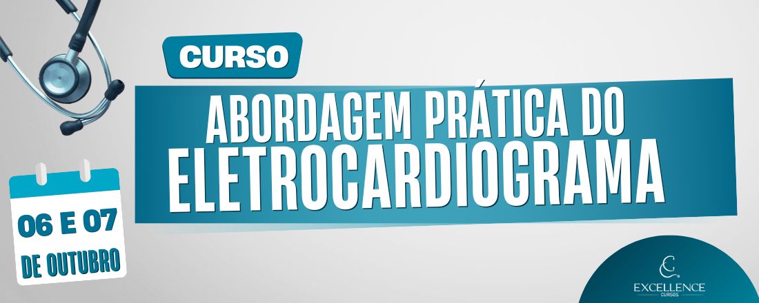 Abordagem Prática do Eletrocardiograma