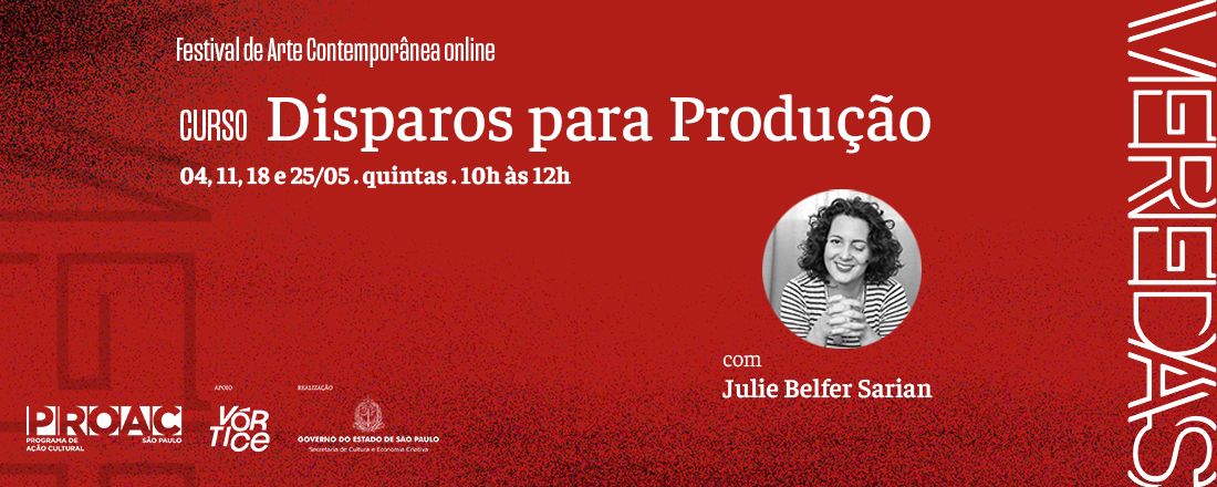 Curso: Disparos para Produção, ministrado por Julie Belfer Sarian