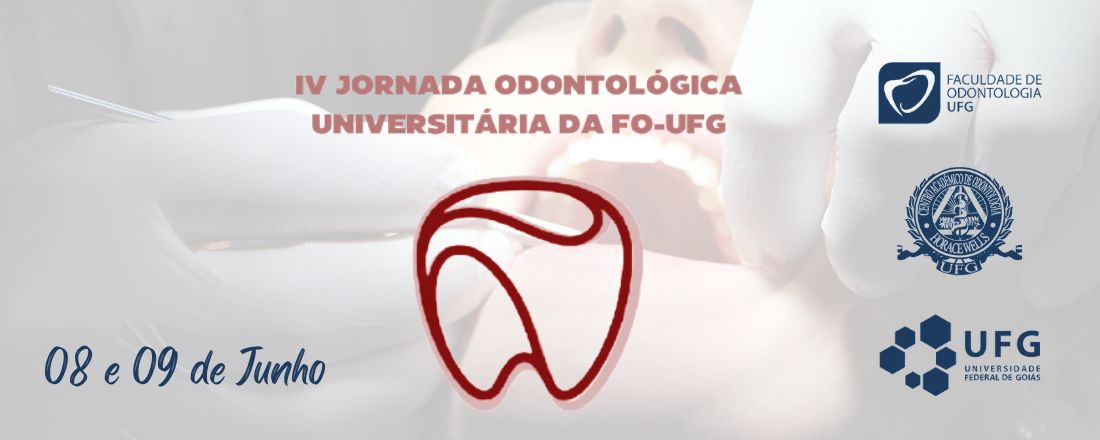 IV JORNADA ODONTOLÓGICA UNIVERSITÁRIA DA FO-UFG