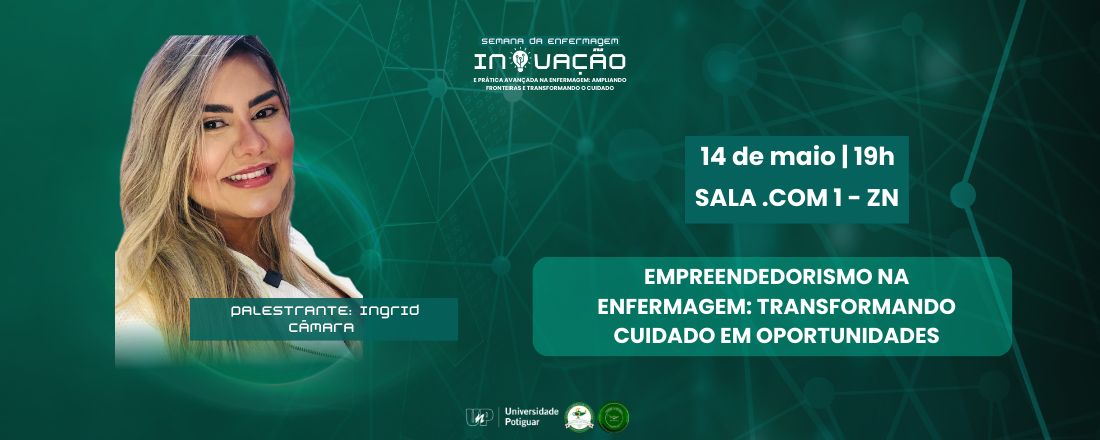 Empreededorismo na Enfermagem: Transformando Cuidado em Oportunidades - Ingrid Câmara