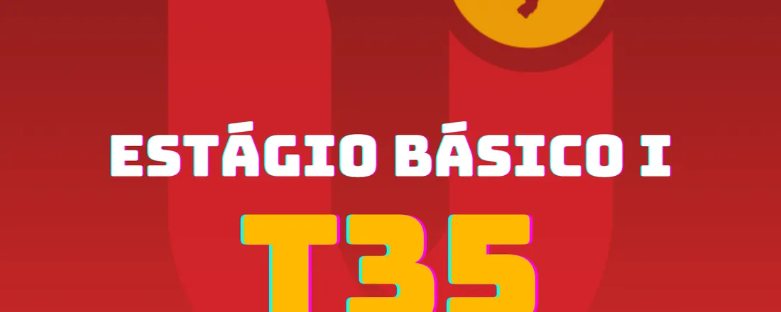 ESTÁGIO BÁSICO I - T 35