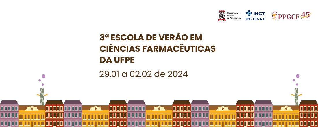 III Escola de Verão em Ciências Farmacêuticas da UFPE