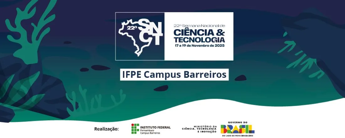 Semana Nacional de Ciência e Tecnologia 2025 - IFPE Campus Barreiros