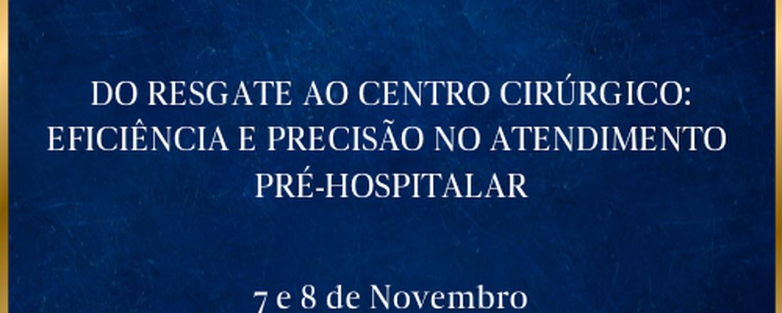 II Workshop LASP - Do Resgate ao Centro Cirúrgico: eficiência e precisão no atendimento pré-hospitalar