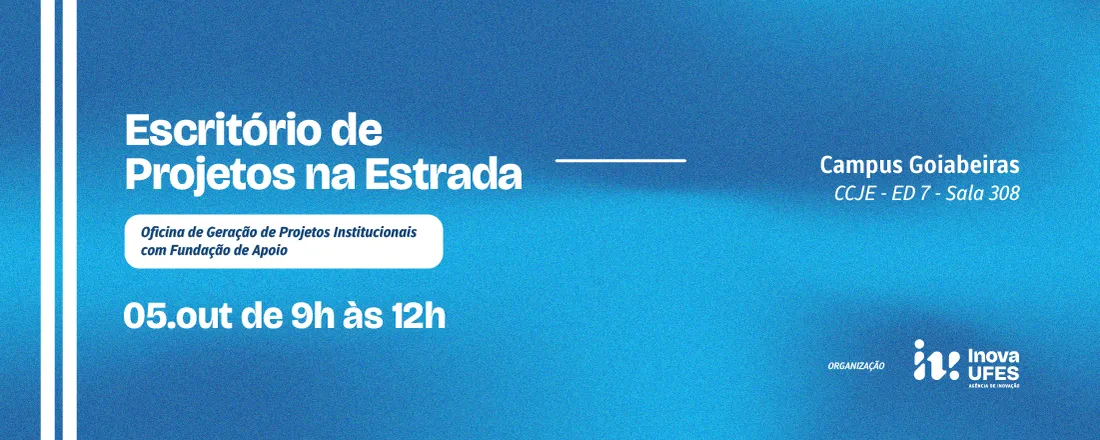 Escritório de Projetos na Estrada - Campus Goiabeiras