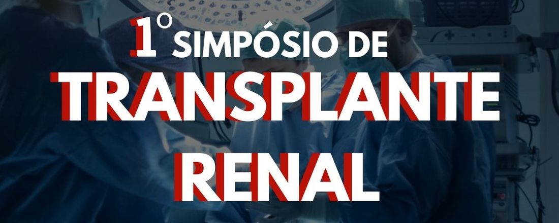 I Simpósio de Transplante Renal