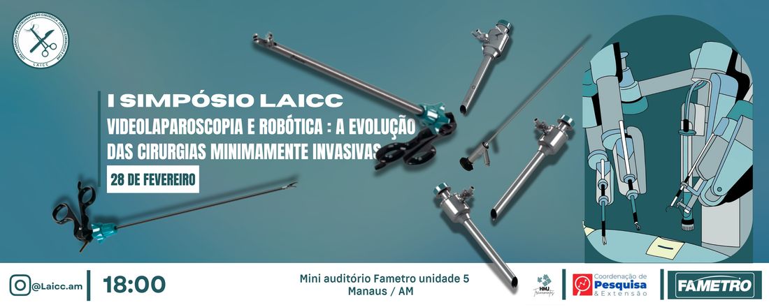 I SIMPÓSIO LAICC - VIDEOLAPAROSCOPIA E ROBÓTICA  : A EVOLUÇÃO DAS CIRURGIAS MINIMAMENTE INVASIVAS