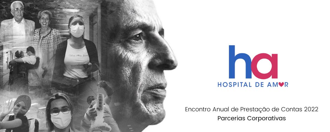 Encontro Anual de Prestação de Contas do Hospital de Amor 2022 - Parcerias Corporativas