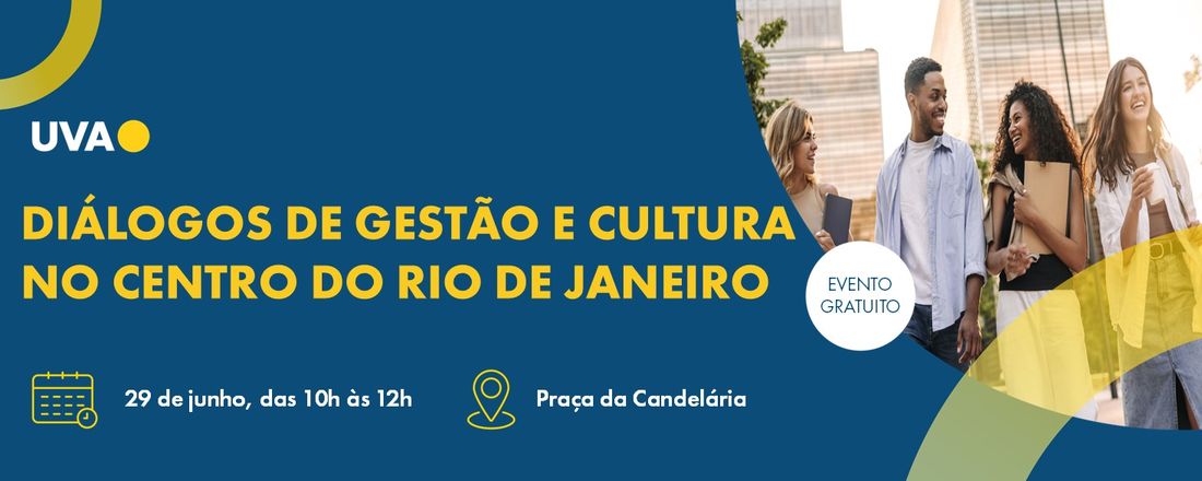 Diálogos de Gestão e Cultura no Centro do Rio de Janeiro