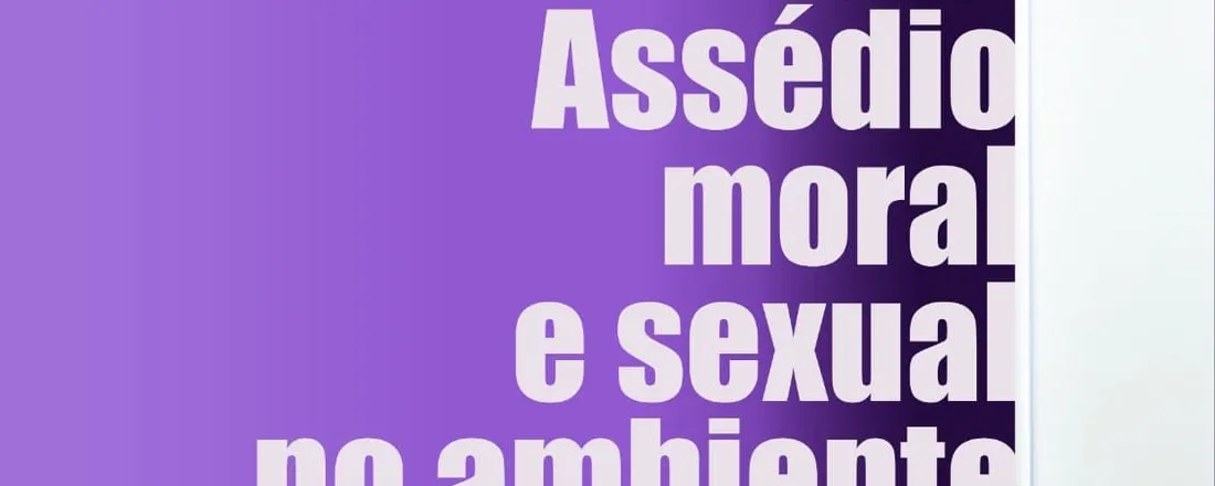 Assédio no ambiente de trabalho: como identificar e prevenir