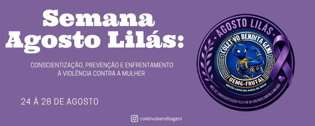 Semana Agosto Lilás: conscientização, prevenção e enfrentamento à violência contra a mulher