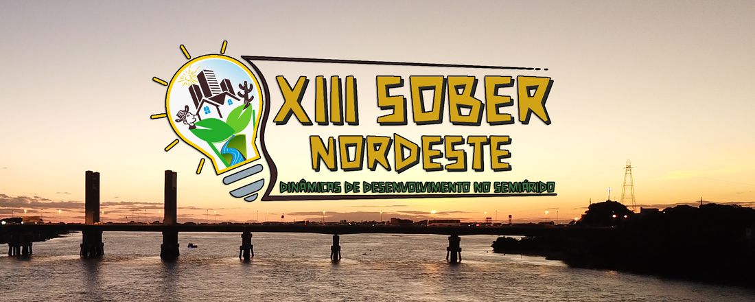 XIII SOBER NE -  "DINÂMICAS DE DESENVOLVIMENTO NO SEMIÁRIDO"