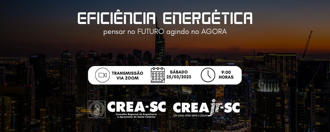 Eficiência Energética: pensar no futuro agindo no agora