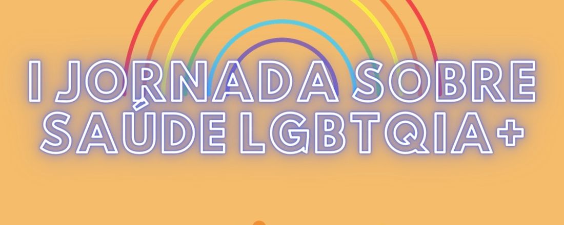 I JORNADA SOBRE SAÚDE LGBTQIA+