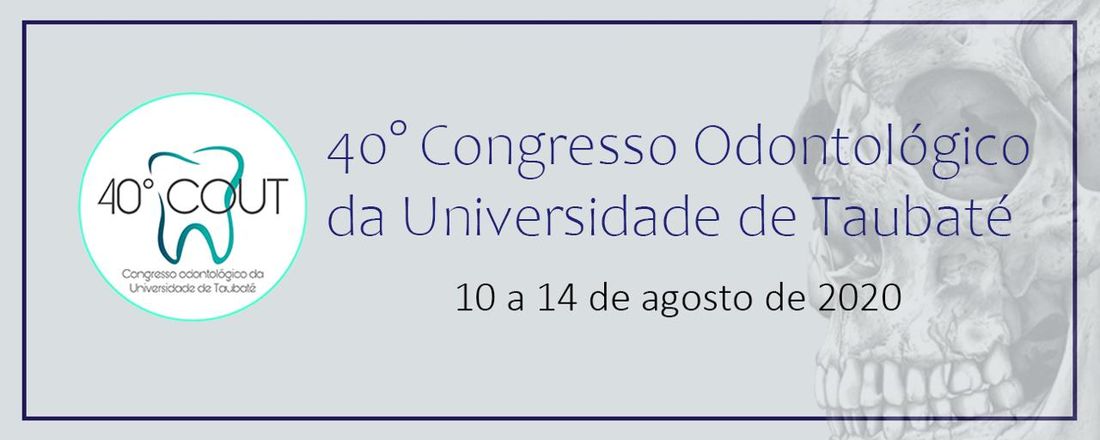 40º Congresso Odontológico da Universidade de Taubaté - UNITAU