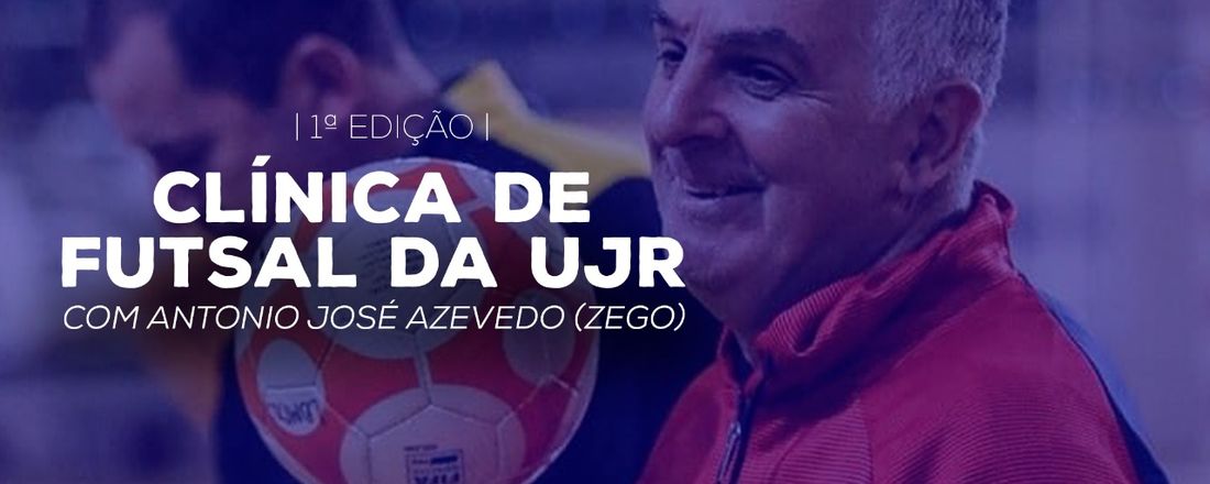 Clínica de Futsal da UJR - Antônio José Azevedo (Zego)