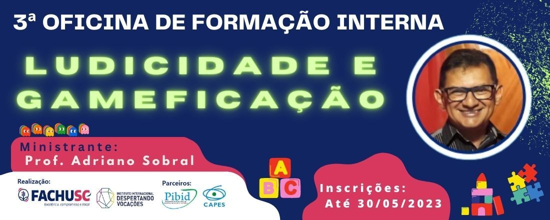 3ª Oficina de Formação Interna  - Pibid FACHUSC 2022/2024 - Ludicidade e Gameficação