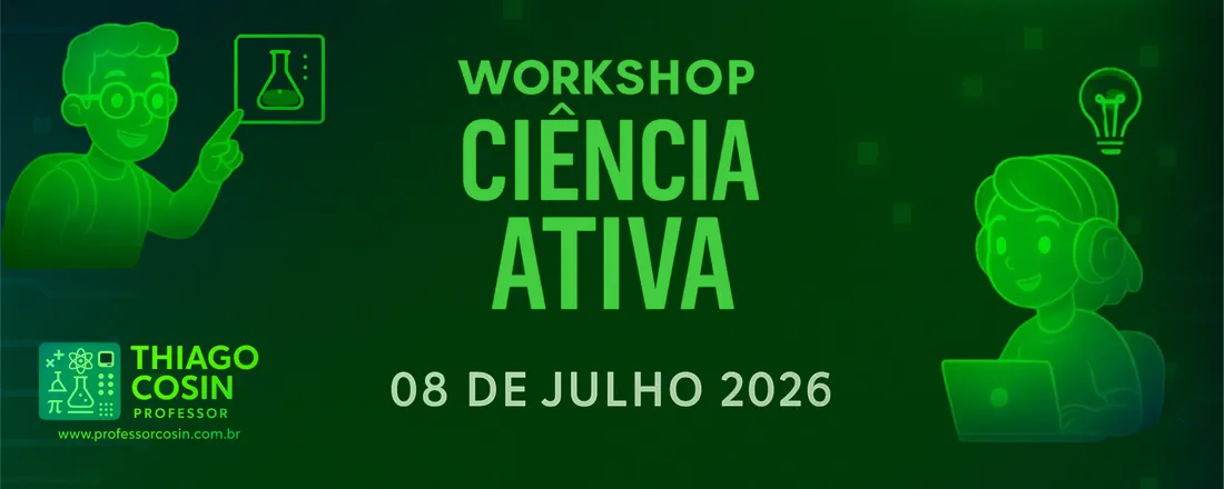 Workshop Ciência Ativa – Experimentos e Protagonismo
