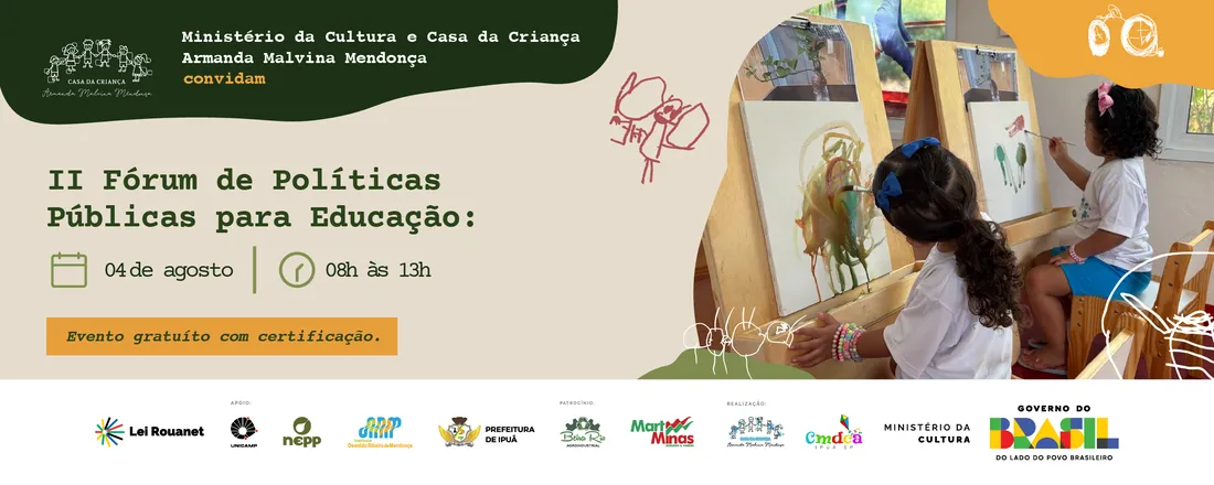 II Fórum de Políticas Públicas para Educação: O projeto educativo e as linguagens poéticas como experiência de investigação e expressão da cultura da infância