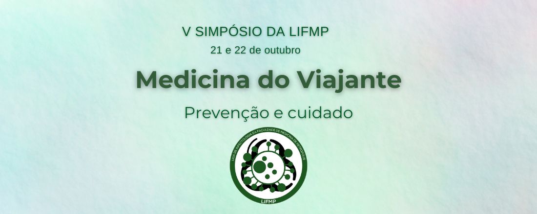 V SIMPÓSIO DA LIFMP/UNIFASE - MEDICINA DO VIAJANTE