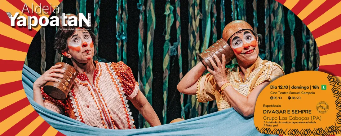 ESPETÁCULO INFANTIL DIVAGAR E SEMPRE- GRUPO LAS CABAÇAS (PROJETO ALDEIA YAPOATAN)