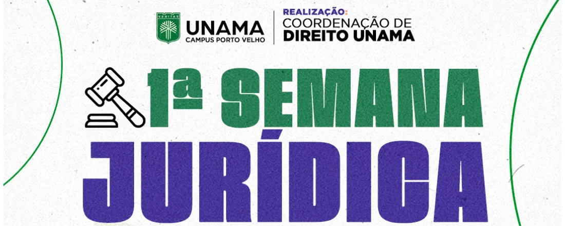 1ª SEMANA JURÍDICA DE DIREITO DA FACULDADE UNAMA PORTO VELHO