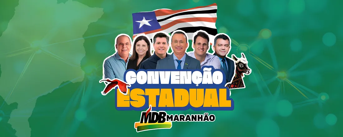 CONVENÇÃO ESTADUAL - MDB MARANHÃO