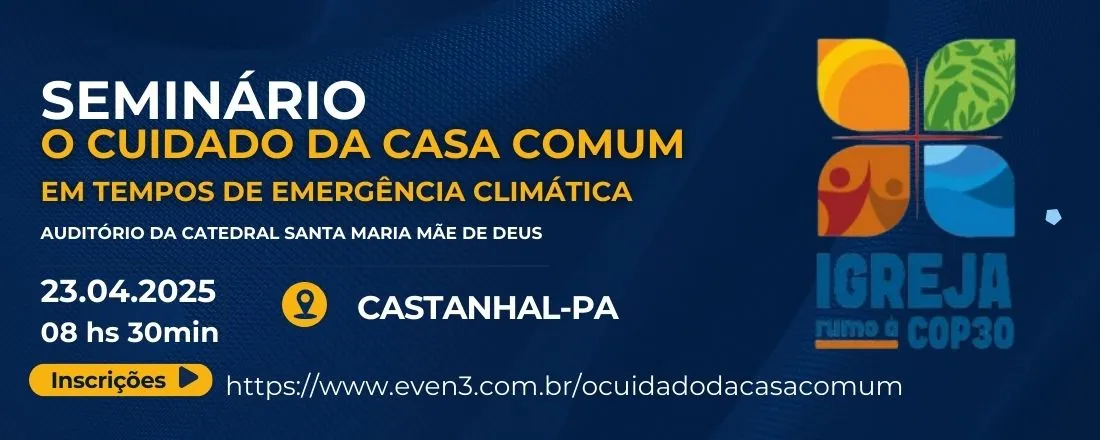 O CUIDADO DA CASA COMUM EM TEMPOS DE EMERGÊNCIA CLIMÁTICA