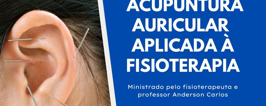 Acupuntura Auricular aplicada à Fisioterapia