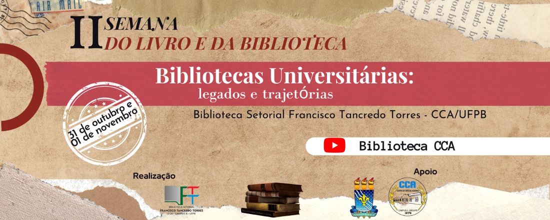 II Semana do Livro e da Biblioteca - Bibliotecas Universitárias: Legados e Trajetórias