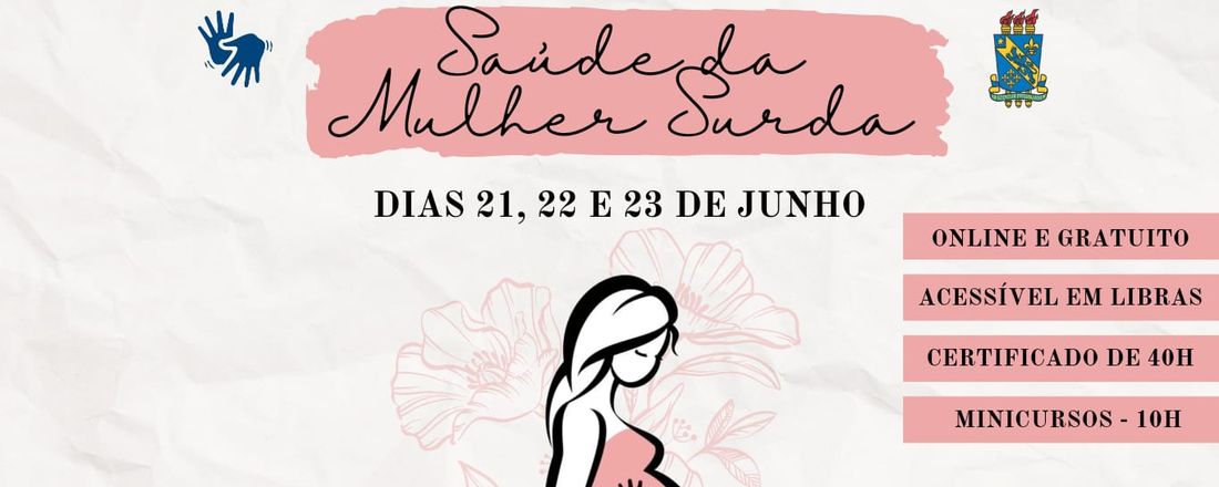 II SEMINÁRIO DE ATENÇÃO À SAÚDE DA MULHER SURDA - II SEAMS