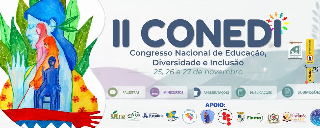 CONEDI - CONGRESSO NACIONAL DE EDUCAÇÃO DIVERSIDADE E INCLUSÃO