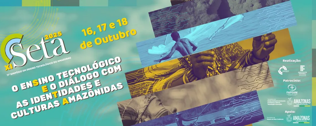 XI SIMPÓSIO EM ENSINO TECNOLÓGICO NO AMAZONAS - SETA