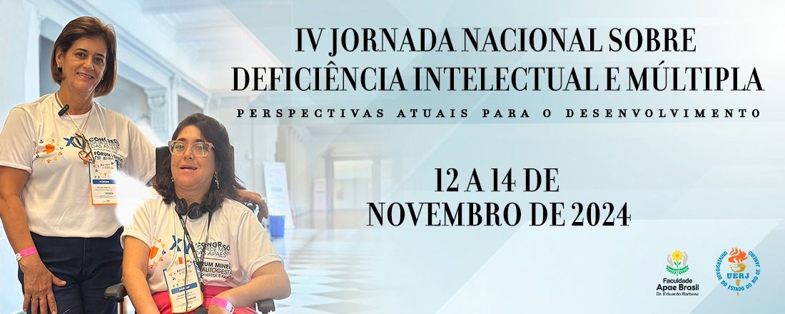 IV Jornada Nacional sobre Deficiência Intelectual e Múltipla: Perspectivas atuais para o desenvolvimento