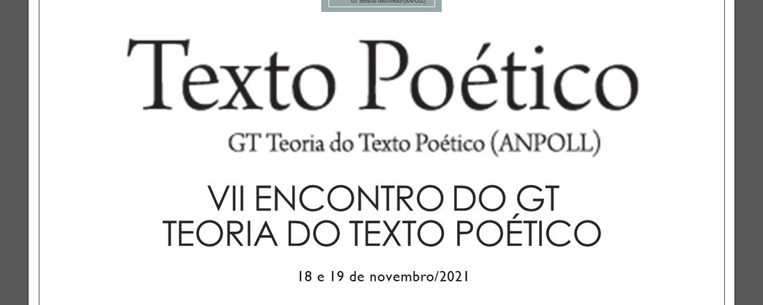 VII Encontro do GT Teoria do Texto Poético (ANPOLL)