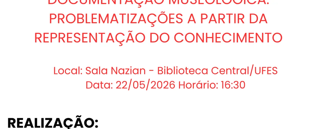 As dimensões políticas e sociais da documentação museológica: problematizações a partir da representação do conhecimento