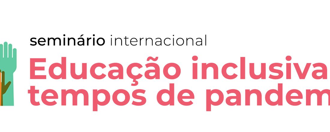 Seminário Internacional: Educação Inclusiva em tempos Pandemia