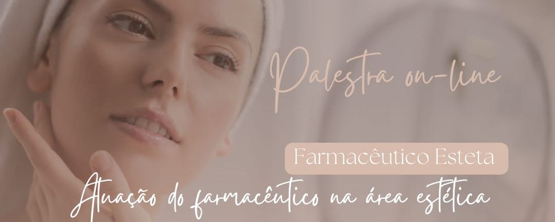 Atuação do Farmacêutico na área de Estética