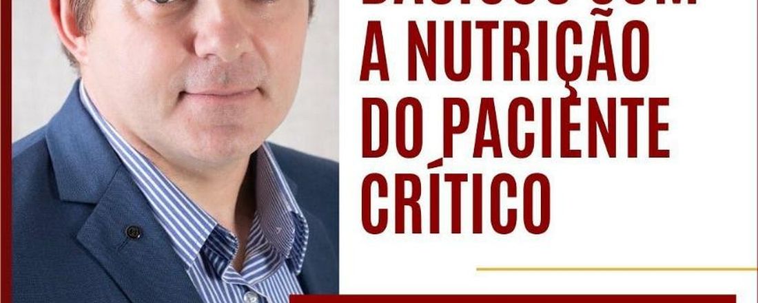 Cuidados Básicos com a Nutrição do Paciente Crítico