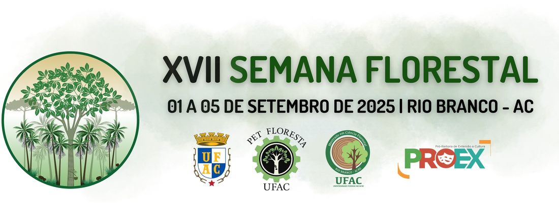 XVII SEMANA FLORESTAL 2025 UFAC