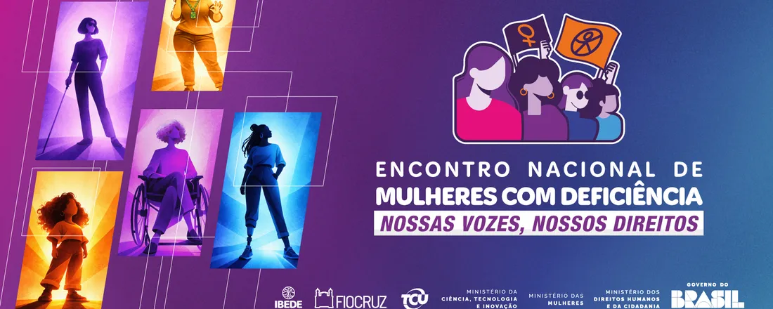 Formulário de Inscrição - Encontro Nacional de Mulheres com Deficiência: nossas vozes, nossos direitos.