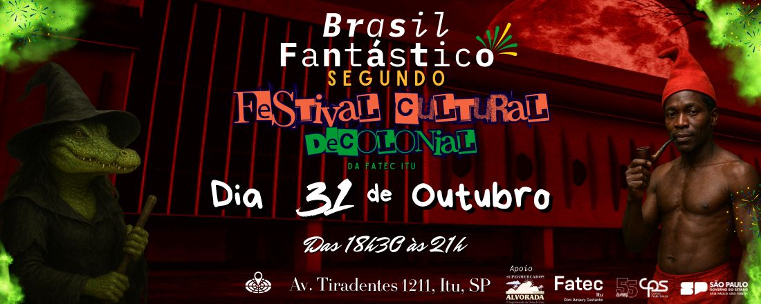Brasil Fantástico: Segundo Festival Cultural Decolonial da Fatec Itu