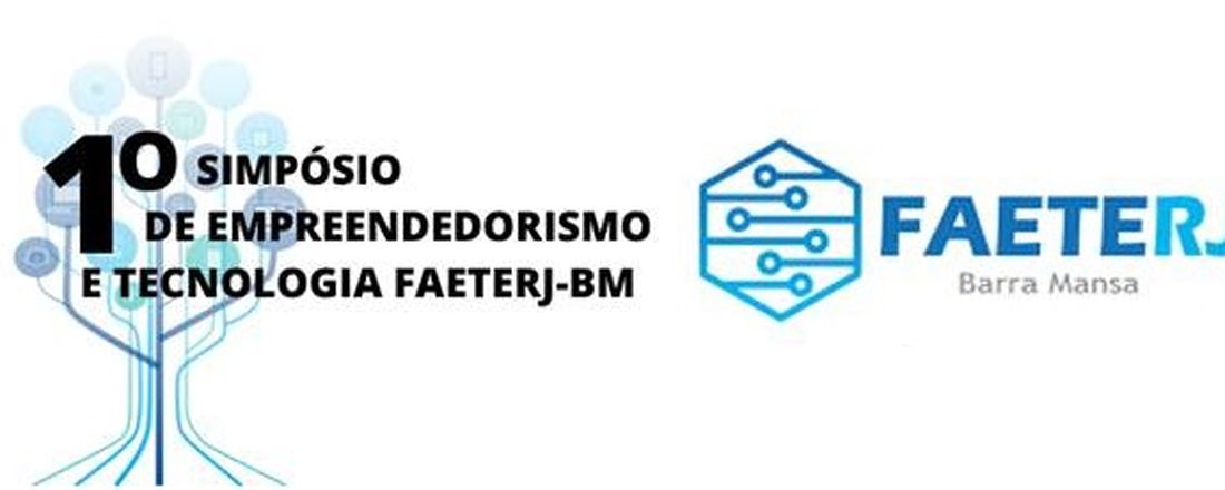 1º Simpósio de Empreendedorismo e Tecnologia FAETERJ-BM