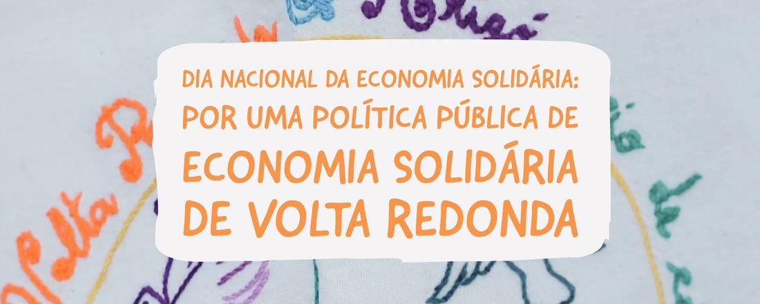 Audiência Publica - Dia Nacional da Economia Solidária: por uma política pública de Economia Solidária de Volta Redonda