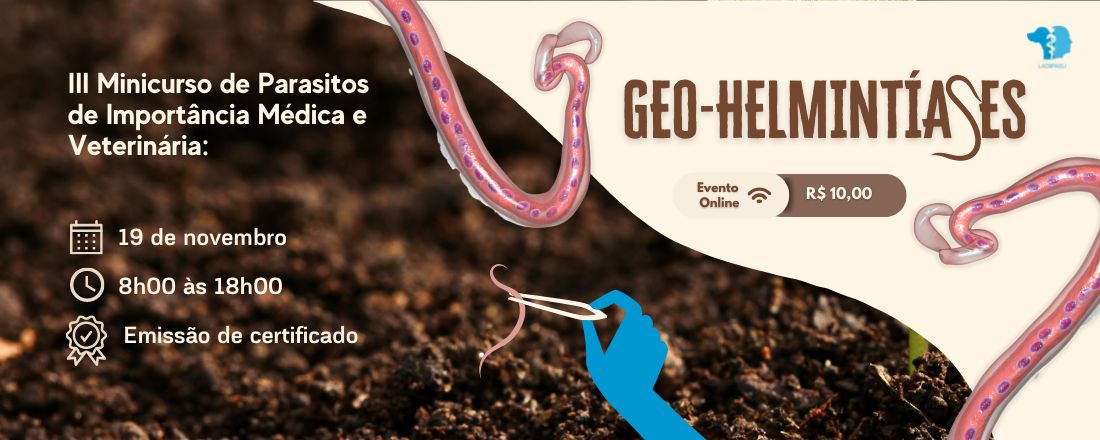 III Minicurso de parasitos de importância médica e veterinária: Geo-helmintíases.