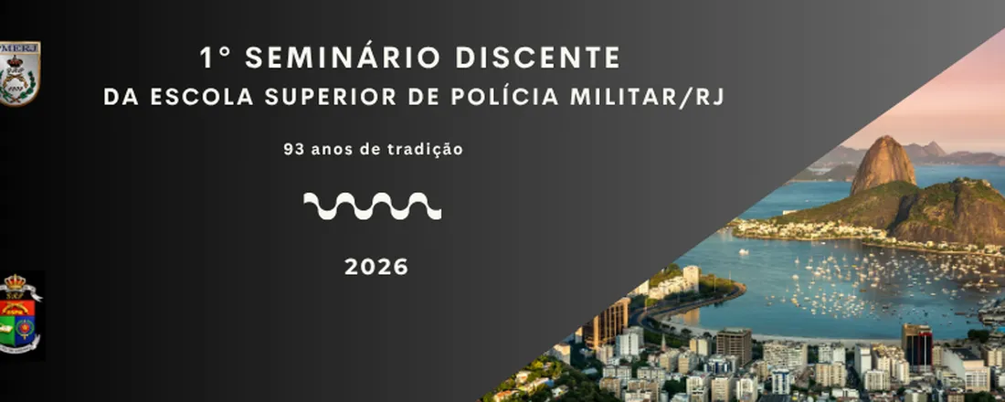 I SEMINÁRIO DISCENTE DA ESCOLA SUPERIOR DE POLÍCIA MILITAR DO RJ