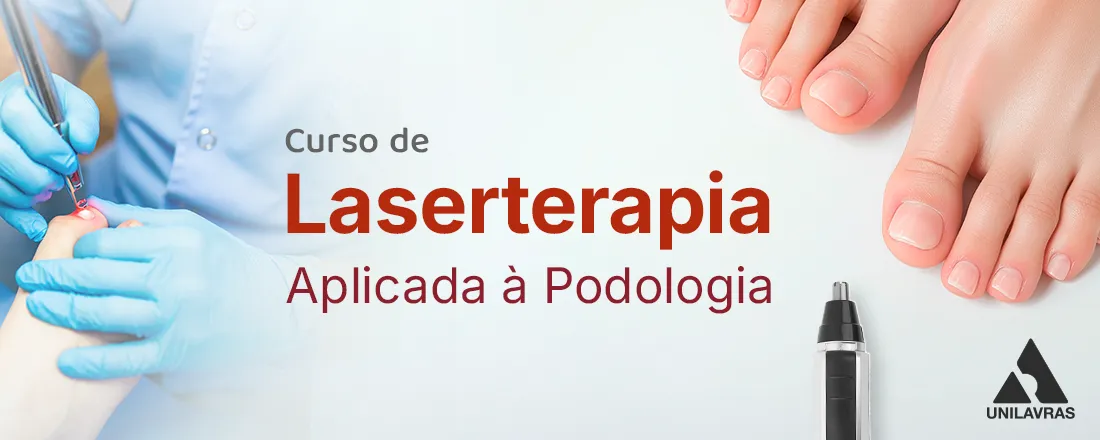 Laserterapia Aplicada à Podologia