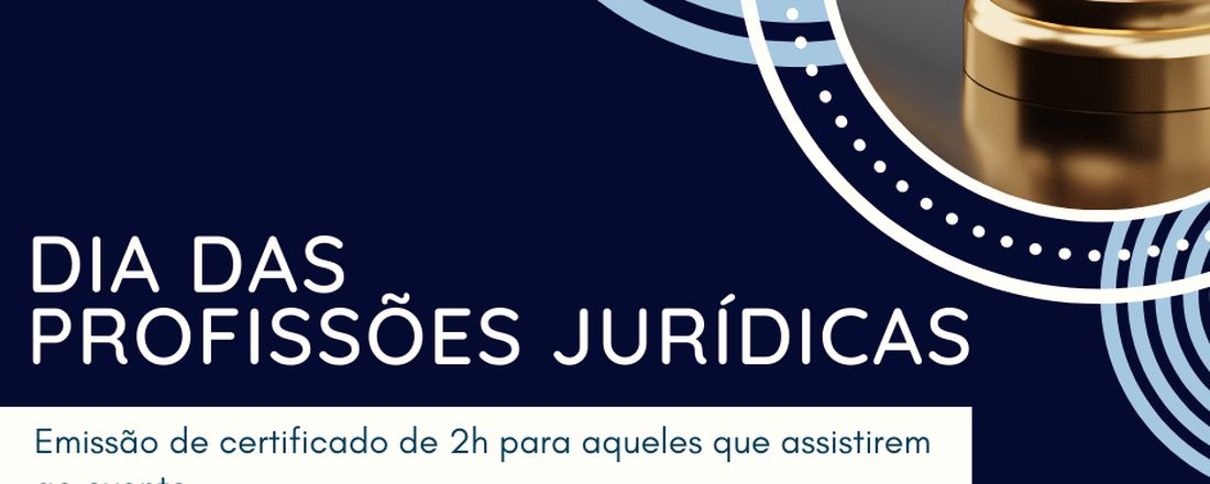 Dia das Profissões Jurídicas