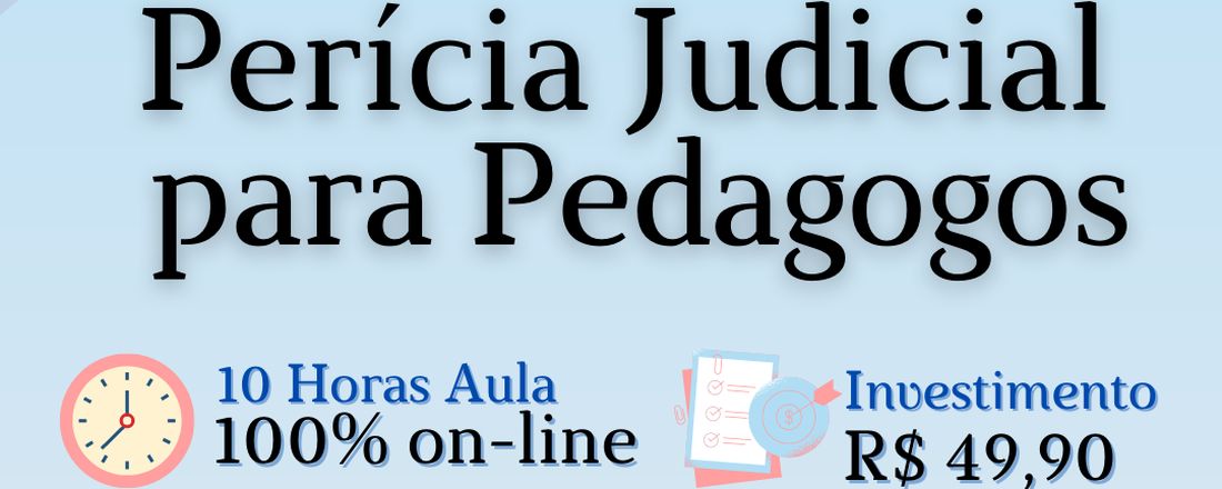 Curso em iniciação à Perícia Judicial para Pedagogos