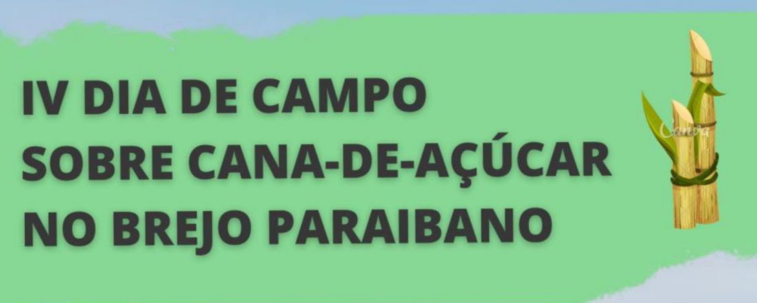 IV Dia de Campo sobre Cana-de-Açúcar no Brejo Paraibano